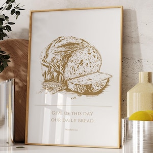 Give Us This Day Our Daily Bread PRINTABLE, Matthew 6:11, Modern Scripture Wall Art, *DIGITAL DOWNLOAD*, Aesthetic Christian Kitchen Poster