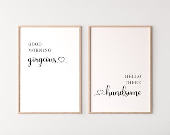 Good Morning Gorgeous, Hello There Handsome, Set of 2 PRINTABLES, Bedroom Wall Art, *DIGITAL DOWNLOADS*, Love Quote Posters, Above Bed Signs