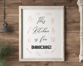 This Kitchen is for Dancing PRINTABLE, Aesthetic Kitchen Wall Art, Funny Quote Decor, DIGITAL DOWNLOAD, Farmhouse Poster, Food Illustration