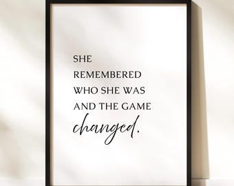 She Remembered Who She Was PRINTABLE, Strong Women Empowerment Poster, Feminist Quote Wall Art, DIGITAL DOWNLOAD, Girl Bedroom Office Decor