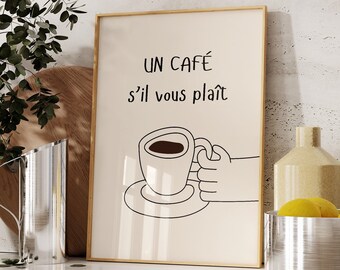 Un Cafe S'il Vous Plait PRINTABLE, Aesthetic French Kitchen Decor, *DIGITAL DOWNLOAD*, Hand-Drawn Coffee Wall Art, Neutral Coffee Lover Gift