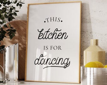 This Kitchen is for Dancing PRINTABLE, Modern Kitchen Wall Art, Funny Minimalist Quote Poster, DIGITAL DOWNLOAD, Foodie Gift, Typography Art