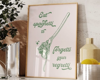 Eat Spaghetti To Forgetti Your Regretti PRINTABLE, Funny Italian Kitchen Wall Art, *DIGITAL DOWNLOAD*, Retro Pasta Lover Gift, 5 JPGs