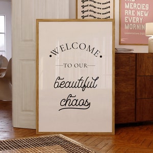 Welcome to Our Beautiful Chaos PRINTABLE, Entryway Wall Art, Welcome Sign, DIGITAL DOWNLOAD, Minimalist Living Room Decor, Housewarming Gift
