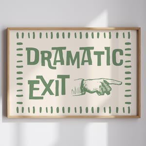 Dramatic Rauskommen DRUCKBAR, Trendy Eingangsbereich Dekor, Lustiges Flur Schild, DIGITAL DOWNLOAD, Retro Wohnung Wandkunst, Salbei Grün Typografie Poster