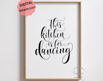 This Kitchen is for Dancing PRINTABLE, Kitchen Wall Poster, Modern Farmhouse Decor, DIGITAL DOWNLOAD, Funny Quote Sign, Minimalist Art, 5jpg
