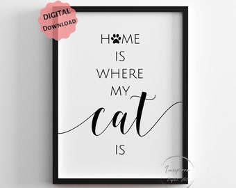 Home Is Where My Cat Is PRINTABLE, Cat Mom Gift, Minimalist Decor, *DIGITAL DOWNLOAD*, Entryway Wall Art, Cat Paw Sign, Pet Quote, 5 JPGs