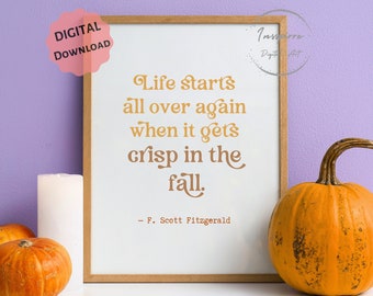 F Scott Fitzgerald Quote PRINTABLE, Life Starts All Over Again, DIGITAL DOWNLOAD, Rustic Autumn Wall Art, The Great Gatsby Fall Sign, 5 JPGs