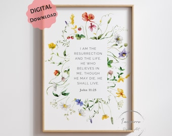 John 11:25 NKJV Printable, I am the Resurrection and the Life, Easter Bible Verse Poster, DIGITAL DOWNLOAD, Scripture Floral Wall Art, 5 jpg