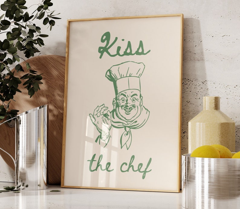 chef was cute aesthetic kitchen print retro wall art... Kiss the Chef PRINTABLE, Aesthetic Kitchen Wall Art, Cute Chef Gift ...