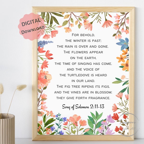 Song of Solomon 2:11-13 PRINTABLE, Spring Bible Verse Wall Decor, *DIGITAL DOWNLOAD*, Scripture Floral Art, Farmhouse Home Decor, 5JPGs