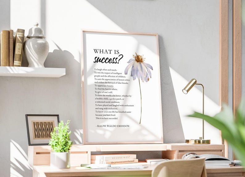 This elegant art printable is a daily reminder that true success is measured not by status or wealth, but by kindness, joy, generosity, and the positive impact we leave on others. Perfect for homes, offices, classrooms, libraries or as a thoughtful gift for graduation and retirement.