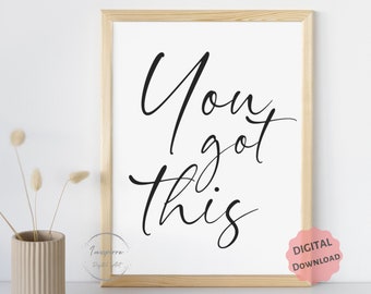 You Got this Druckbare Wandkunst, positive Affirmation Zitat, minimalistische Dekoration für Haus oder Büro, * DIGITAL DOWNLOAD *, Motivationsposter, 5 JPGs