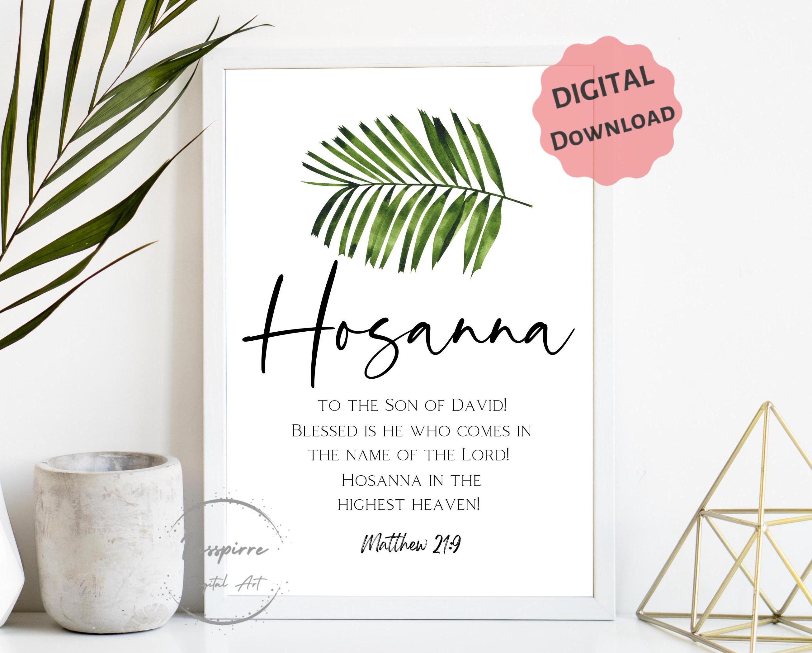 Hosanna in the Highest PRINTABLE, Matthew 21:9, Palm Sunday Wall Decor, *DIGITAL DOWNLOAD*, Catholic Lent Print, Watercolor Botanical Art