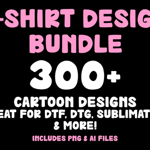 300+ T-Shirt Design Bundle, PNG Designs, DTG, DTF, Sublimation, Waterslide, Screen Printing, Tshirt Bundle, Tee Designs, Trending Designs