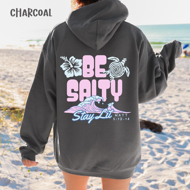 Be Salty Stay Lit Hoodie Christian Sweatshirt Words on Back Sweatshirt Bible Verse Hoodie Christian Aesthetic Faith Apparel Jesus Clothes