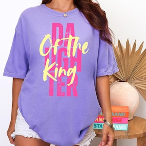 Daughter of the King Shirt Christian Faith Tee Inspirational Bible Verse Apparel Religious Gift for Women Trendy Jesus Shirt Christian Merch