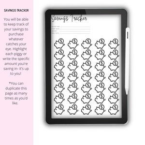 May include: A black and white printable savings tracker with a title "Savings Tracker" and a grid of piggy bank icons. The tracker includes fields for "Saving for", "Start Date", "Amount", and "Goal Date".