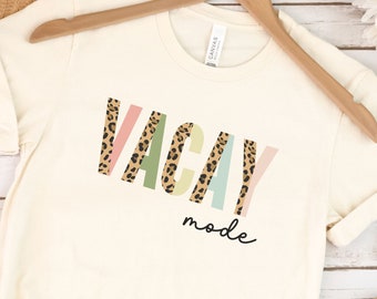 Vacay Mode Shirt, Travel Shirt, Vacation Shirt, Traveling Shirts, Leopard, Adventure Shirt, Road Trip Shirt, Gift for Traveler, Hiking Shirt