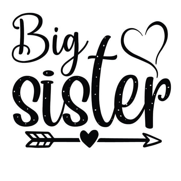 Big Sister Announcement: SVG/PNG/JPEG - Perfect for Shirts, Pregnancy Reveals & Toddler Apparel