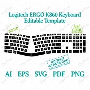 May include: Black and white digital template of a Logitech ERGO K860 keyboard. The image includes the text "Logitech ERGO K860 Keyboard Editable Template", and file format options: AI, EPS, SVG, PDF, and PNG.
