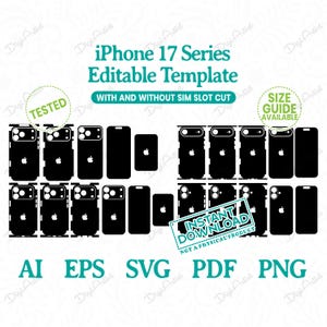 May include: Black iPhone 17 Series editable template designs with and without SIM slot cut. Includes AI, EPS, SVG, PDF, and PNG file formats. The image also includes the text "Instant Download, Not a Physical Product."
