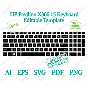 May include: A black and white keyboard layout template for an HP Pavilion X360 15 laptop. The template is labelled "Tested" and includes the text "Instant Download, Not a Physical Product".
