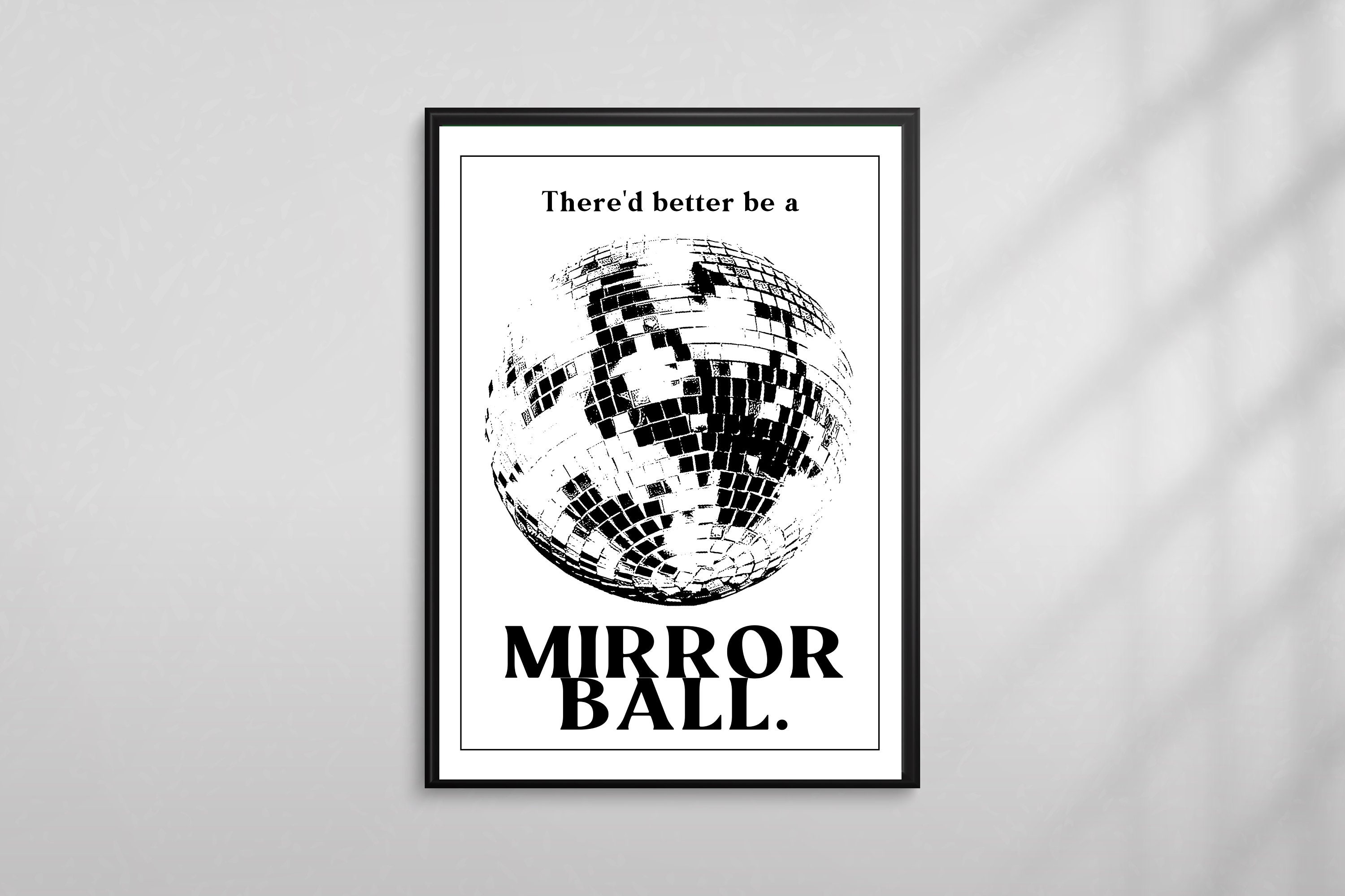 There'd Better Be A Mirrorball Fanmade Poster by me! r