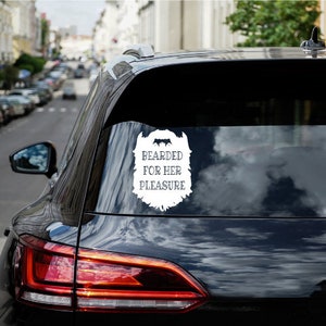 Bearded for Her Pleasure Decal: Funny Car Window Bumper Sticker