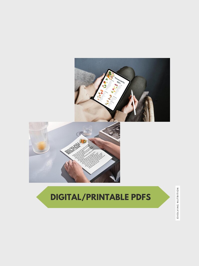 May include: A digital image featuring a tablet displaying a grocery list and a printed document with text. The image also includes the text "DIGITAL/PRINTABLE PDFS" in a green banner, with "EVOLVING NUTRITION" in the corner. The overall theme is related to health and nutrition.