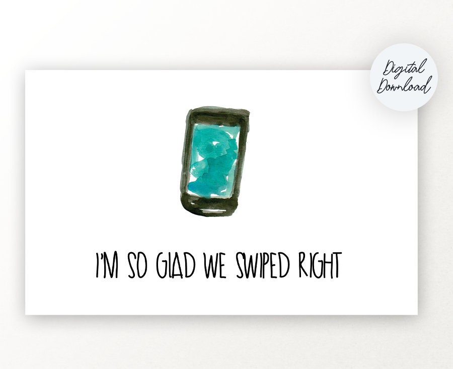 I'm so Glad We Swiped Right Printable Greeting Card - Etsy