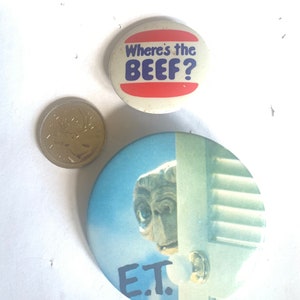 Where&#39;s the Beef and E.T. Pin-back Buttons