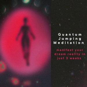 Quantum Jumping Meditation