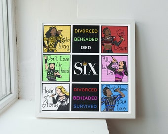 May include: A colorful illustration of the six wives of Henry VIII, each with a different colored background and a lyric from their song in the musical "Six". The lyrics are "No Way", "Don't Lose Ur Head", "Heart of Stone", "Divorced, Beheaded, Died", "Get Down", "I Don't Need Your Love".