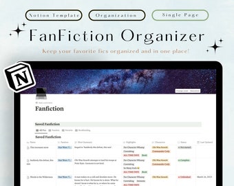 May include: A screenshot of a Notion page titled "Fanfiction Organizer" with a starry night sky background. The page is used to organize and track fanfiction stories, including details like fandom, short summary, characters, status, and last updated date.