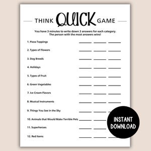 Puede incluir: Una hoja de juego imprimible con el título "Think Quick Game". El juego instruye a los jugadores a escribir tres respuestas para cada categoría en tres minutos. Las categorías incluyen ingredientes para pizza, tipos de flores, razas de perros, días festivos, tipos of frutas, verduras verdes, sabores de helado, instrumentos musicales, cosas que ves en el cielo, animales que serían terribles mascotas, superhéroes y artículos rojos.