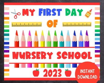 First Day of Nursery School 2023, Printable Back to School Sign, 1st Day of Nursery School, First Day of School Sign