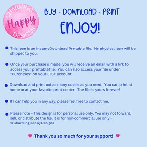 Puede incluir: Un gr&aacute;fico azul y blanco con el texto "CHARMING Happy DESIGNS" en un c&iacute;rculo rosa. El texto "BUY - DOWNLOAD - PRINT ENJOY!" est&aacute; en letras grandes, negritas y negras. El texto que est&aacute; debajo explica que este es un archivo imprimible de descarga instant&aacute;nea, y que el comprador recibir&aacute; un correo electr&oacute;nico con un enlace para acceder al archivo. El texto tambi&eacute;n explica que el comprador puede imprimir tantas copias como necesite. El texto termina con una nota que indica que el dise&ntilde;o es solo para uso personal.