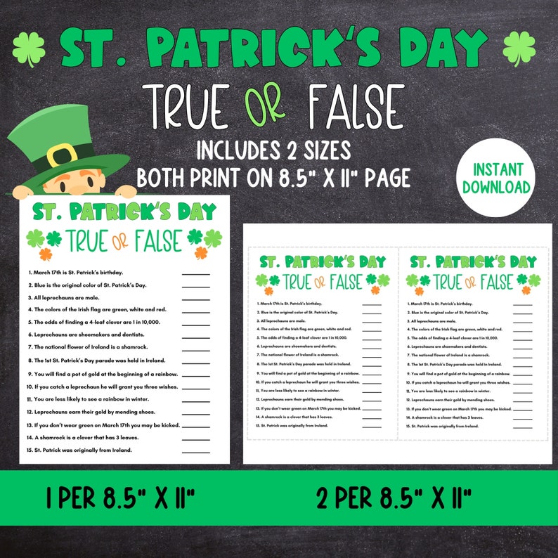 Puede incluir: Juego de preguntas verdadero o falso de San Patricio para imprimir con 15 preguntas. El juego est&aacute; dise&ntilde;ado para imprimir en papel de 8,5 x 11 pulgadas. Hay dos versiones del juego, una con un juego por p&aacute;gina y otra con dos juegos por p&aacute;gina.