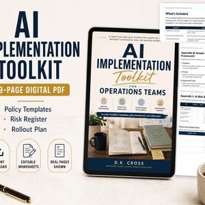 May include: A 79-page digital PDF titled AI Implementation Toolkit for Operations Teams by D.K. Cross. The cover features a desk scene with a notebook and mug. Additional pages show a What's Included list, an AI Use Policy, and an AI Risk Register.