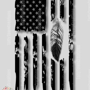 May include: A distressed black and white American flag design with a single eagle feather in the center. The feather is detailed with an eye and has a distressed look.