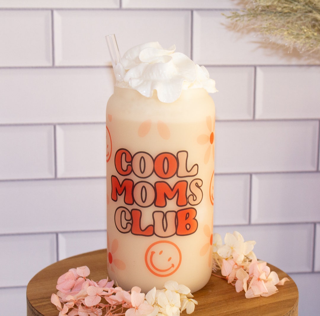 Cool Moms Club Iced Coffee Cup Glass Can Cup With Lid Cup Etsy
