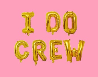 I DO CREW Gold Letters Bachelorette Pride 16 Inch Balloon Banner / Bridal Party Decoration Photobooth Balloon / Gay Engagement Party Decor