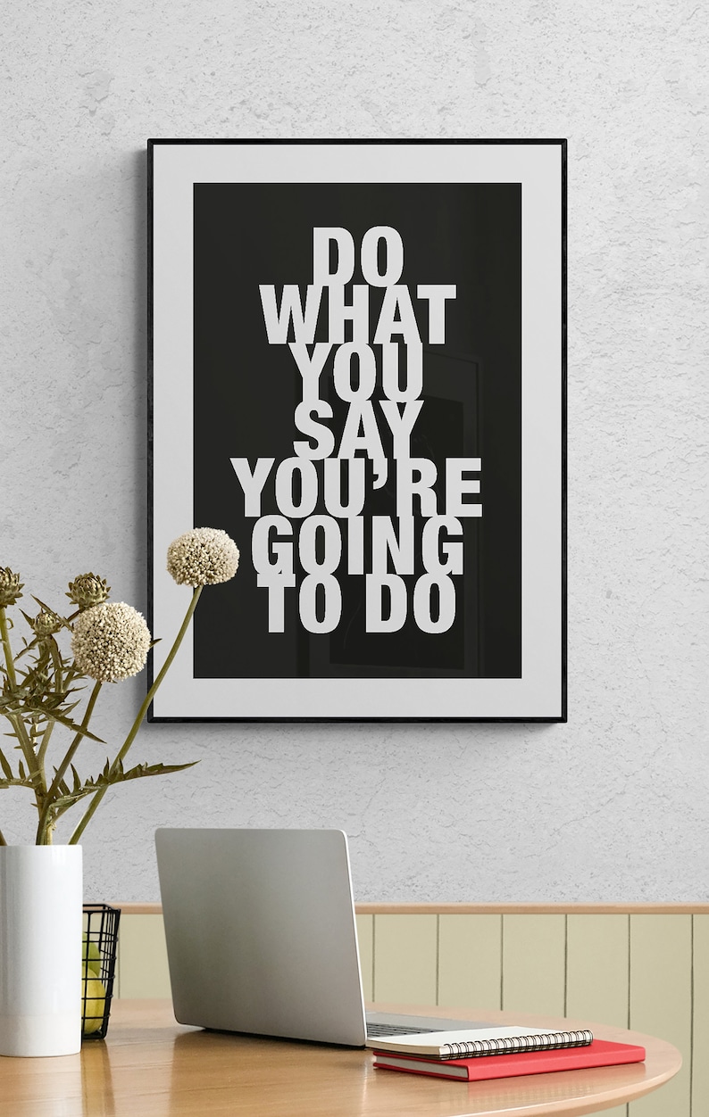 Motivational Quote Art Print: Do What You Say (digital Download) - Etsy