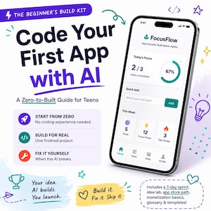 Puede incluir: Una guía digital titulada Code Your First App with AI: A Zero-to-Built Guide for Teens, que muestra un teléfono inteligente con la interfaz de la aplicación FocusFlow, incluyendo seguimiento de tareas, progreso de objetivos y estadísticas.