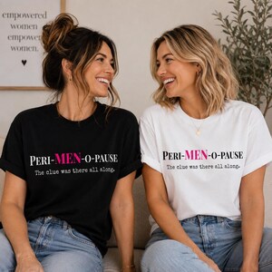Women wearing a funny perimenopause graphic T-shirt with a minimalist typography design in a bright lifestyle setting.