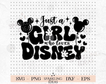Just a Girl who Loves Magical Place SVG, Magical Place Svg, Best Day Ever Png File, Mouse Ears Svg, Svg Files for Cricut, Digital Download