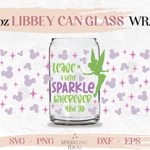 Leave a little Spark LIBBEY Can glass wrap SVG 16oz, Mouse Ears Libbey Glass Can Svg, Tinker Bell Wrap Svg