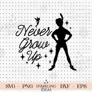 May include: Black and white silhouette of Peter Pan with the text "Never Grow Up" in a whimsical font. The silhouette is surrounded by small stars.