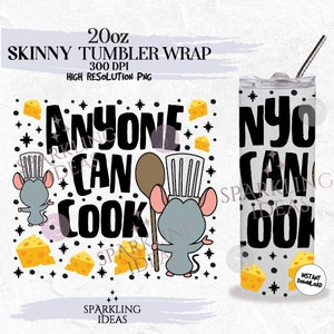20oz Skinny Tumbler Anyone Can Cook Wrap, Ratatouille Chef Remy Tumbler, Remy Rat Tumbler Digital PNG Sublimation